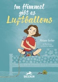 Cover: Im Himmel gibt es Luftballons - Baeschlin Verlag