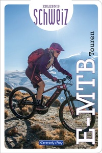 Abbildung von: Kümmerly+Frey Erlebnis Schweiz E-Mountainbike Touren - Führer - Hallwag Kümmerly+Frey