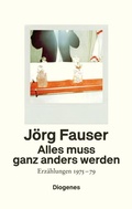 Cover: Alles muss ganz anders werden - Diogenes
