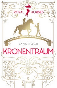 Abbildung von: Royal Horses (2). Kronentraum - Arena