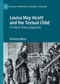 Cover: Louisa May Alcott and the Textual Child - Palgrave Macmillan