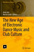 Cover: The New Age of Electronic Dance Music and Club Culture - Springer