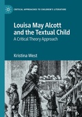 Cover: Louisa May Alcott and the Textual Child - Palgrave Macmillan