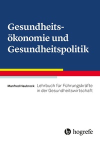 Abbildung von: Gesundheitsökonomie und Gesundheitspolitik - Hogrefe