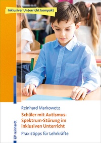 Abbildung von: Schüler mit Autismus-Spektrum-Störung im inklusiven Unterricht - Ernst Reinhardt Verlag