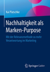 Abbildung von: Nachhaltigkeit als Marken-Purpose - Springer Gabler
