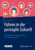 Cover: F&uuml;hren in die postagile Zukunft - Springer Gabler