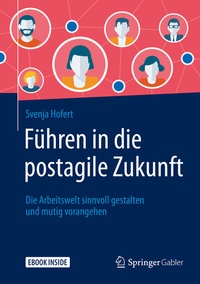 Abbildung von: Führen in die postagile Zukunft - Springer Gabler