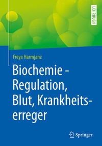 Abbildung von: Biochemie - Regulation, Blut, Krankheitserreger - Springer