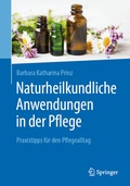 Abbildung von: Naturheilkundliche Anwendungen in der Pflege - Springer