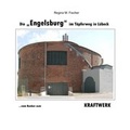 Cover: Die "Engelsburg" im T&ouml;pferweg in L&uuml;beck - epubli