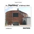 Cover: Die "Engelsburg" im T&ouml;pferweg in L&uuml;beck - epubli
