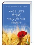 Cover: Was uns tr&auml;gt, wovon wir leben - St. Benno