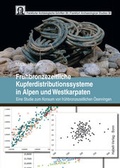 Cover: Fr&uuml;hbronzezeitliche Kupferdistributionssysteme in Alpen und Westkarpaten - Habelt, R