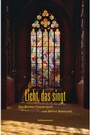 Cover: Licht, das singt - Carl Ed. Schünemann