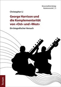 Abbildung von: George Harrison und die Komplementarität von "Ost" und "West" - Tectum Wissenschaftsverlag