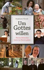 Cover: Um Gottes willen - adeo Verlag