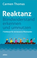 Cover: Reaktanz - Blindwiderstand erkennen und umnutzen - adeo Verlag