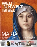 Cover: Welt und Umwelt der Bibel / Maria - Katholisches Bibelwerk e.V.