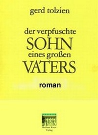 Abbildung von: Der verpfuschte Sohn eines großen Vaters - Berliner Kreis