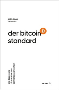 Abbildung von: Der Bitcoin-Standard - Aprycot Media