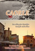 Cover: CAORLE - Das ultimative Fanbuch - Morawa Lesezirkel GmbH