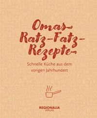 Abbildung von: Omas Ratz-Fatz-Rezepte - Regionalia Verlag