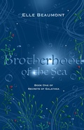 Cover: Brotherhood of the Sea (Secrets of Galathea, #1) - Secrets of Galathea
