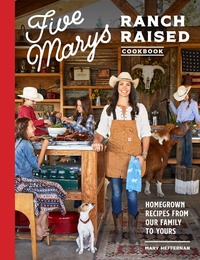 Abbildung von: Five Marys Ranch Raised Cookbook - Blue Star Press