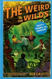 Enlarge image Cover: Weird in the Wilds - Penguin Young Readers Group