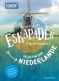 Abbildung von: 52 kleine & große Eskapaden im Osten der Niederlande - DuMont Reiseverlag