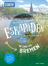 Abbildung von: 52 kleine & große Eskapaden in und um Bremen - DuMont Reiseverlag