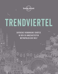 Abbildung von: LONELY PLANET Bildband Trendviertel - Lonely Planet Deutschland ein Imprint von MAIRDUMONT