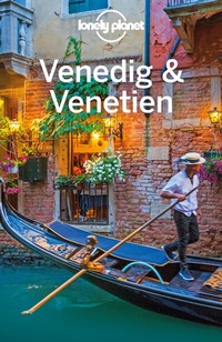 Abbildung von: LONELY PLANET Reiseführer Venedig & Venetien - Lonely Planet Deutschland ein Imprint von MAIRDUMONT