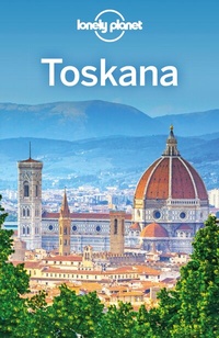 Abbildung von: LONELY PLANET Reiseführer Toskana - Lonely Planet Deutschland ein Imprint von MAIRDUMONT
