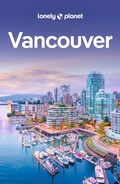Cover: LONELY PLANET Reisef&uuml;hrer Vancouver - Lonely Planet Deutschland ein Imprint von MAIRDUMONT