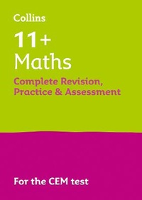 Enlarge image Cover: 11+ Maths Complete Revision, Practice & Assessment for CEM - Collins