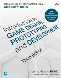 Enlarge image Cover: Introduction to Game Design, Prototyping, and Development: From Concept to Playable Game with Unity and C# - Addison Wesley