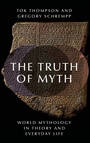 Cover: The Truth of Myth - Oxford University Press Inc