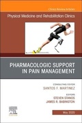 Cover: Pharmacologic Support in Pain Management, An Issue of Physical Medicine and Rehabilitation Clinics of North America: Volume 31-2 - Elsevier