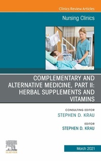 Abbildung von: Complementary and Alternative Medicine, Part II: Herbal Supplements and Vitamins, An Issue of Nursing Clinics - Elsevier