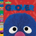Cover: Grover (Sesame Street Friends) - Random House Books for Young Readers