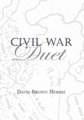 Cover: Civil War Duet - David B Morris