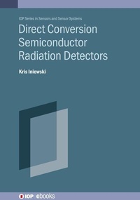 Enlarge image Cover: Direct Conversion Semiconductor Radiation Detectors - Institute of Physics Publishing