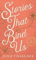 Cover: Stories That Bind Us - Fleming H. Revell Company