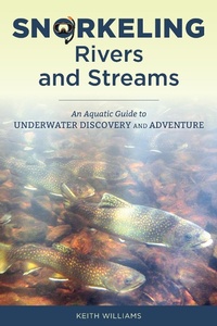 Abbildung von: Snorkeling Rivers and Streams - Stackpole Books