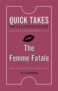 Cover: The Femme Fatale - Rutgers University Press