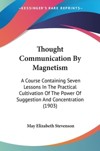 Abbildung von: Thought Communication By Magnetism - Kessinger Publishing