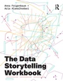 Cover: The Data Storytelling Workbook - Routledge