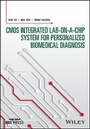 Cover: CMOS Integrated Lab-on-a-chip System for Personalized Biomedical Diagnosis - Wiley